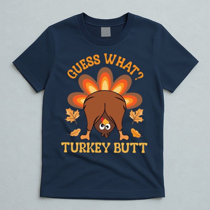 Guess What Turkey Butt Funny Thanksgiving T-Shirt