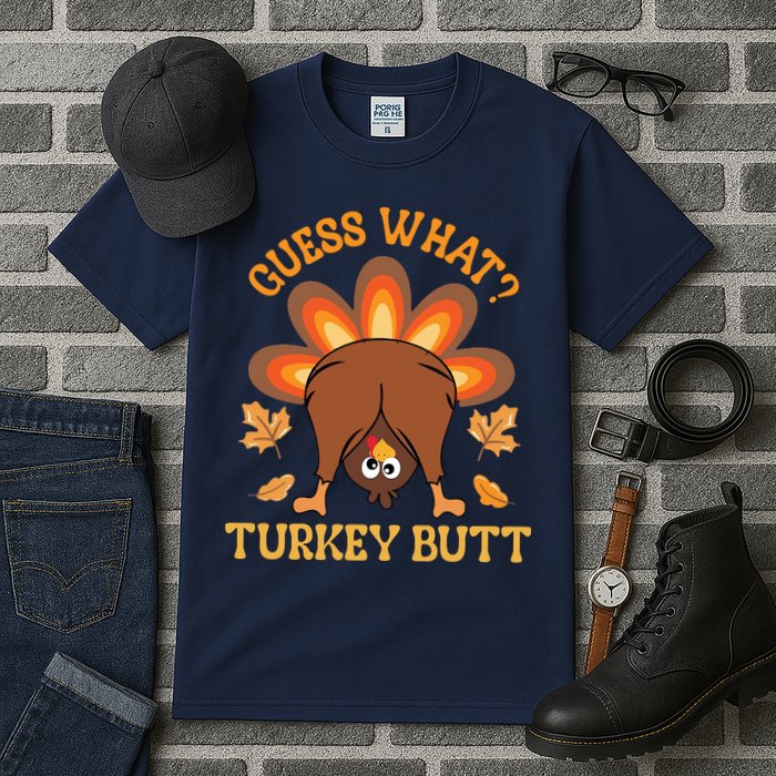 Guess What Turkey Butt Funny Thanksgiving Tall T-Shirt