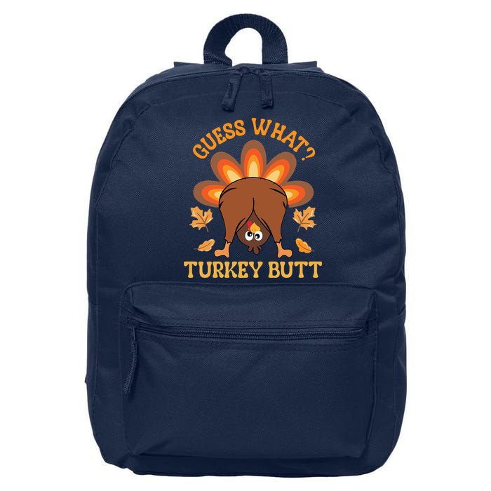 Guess What Turkey Butt Funny Thanksgiving 16 in Basic Backpack