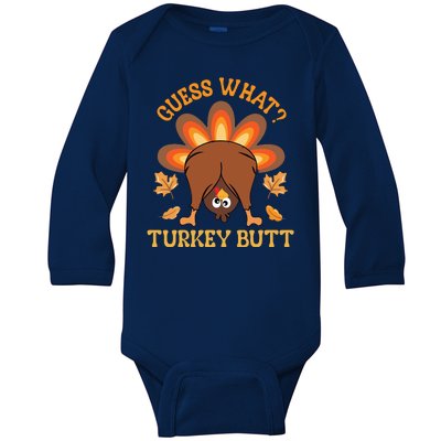 Guess What Turkey Butt Funny Thanksgiving Baby Long Sleeve Bodysuit