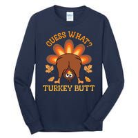 Guess What Turkey Butt Funny Thanksgiving Tall Long Sleeve T-Shirt