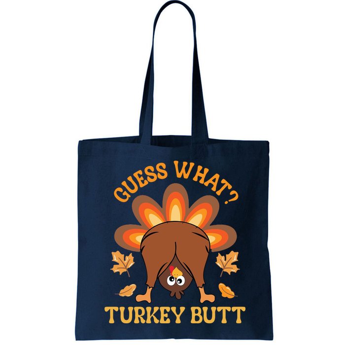 Guess What Turkey Butt Funny Thanksgiving Bag