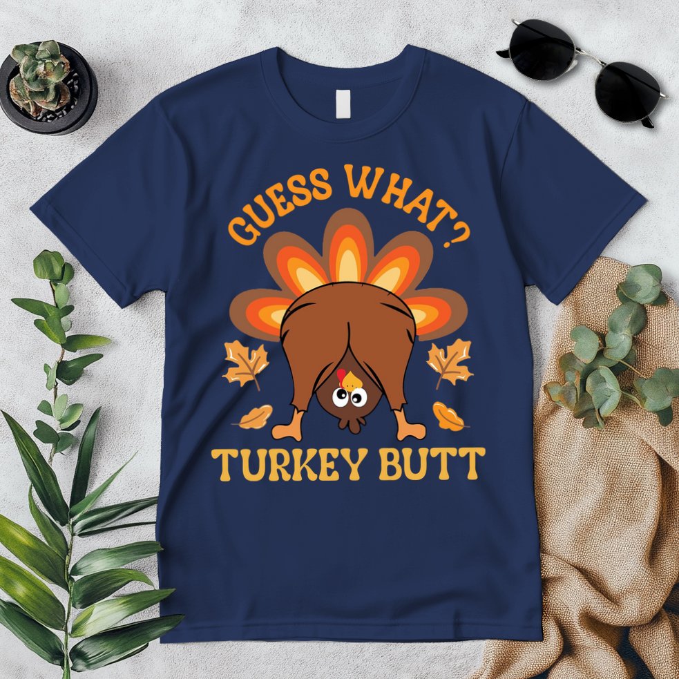 Guess What Turkey Butt Funny Thanksgiving Premium T-Shirt