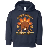 Guess What Turkey Butt Funny Thanksgiving Toddler Hoodie