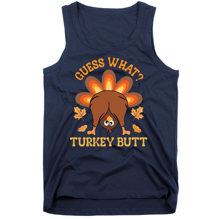 Guess What Turkey Butt Funny Thanksgiving Tank Top