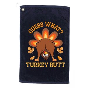 Guess What Turkey Butt Funny Thanksgiving Platinum Collection Golf Towel