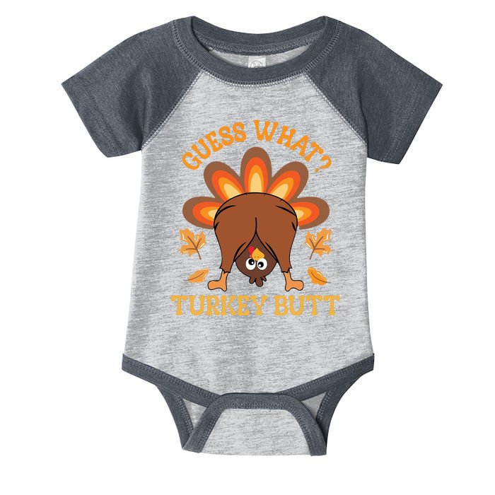 Guess What Turkey Butt Funny Thanksgiving Infant Baby Jersey Bodysuit