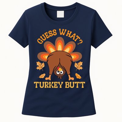 Guess What Turkey Butt Funny Thanksgiving Womens T-Shirt