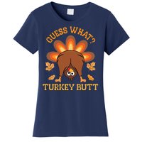 Guess What Turkey Butt Funny Thanksgiving Women's T-Shirt