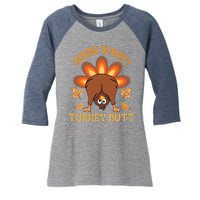 Guess What Turkey Butt Funny Thanksgiving Women's Tri-Blend 3/4-Sleeve Raglan Shirt