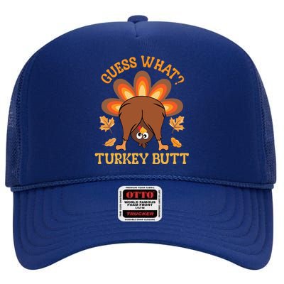 Guess What Turkey Butt Funny Thanksgiving High Crown Mesh Back Trucker Hat