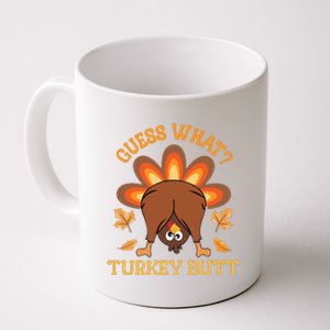 Guess What Turkey Butt Funny Thanksgiving Coffee Mug