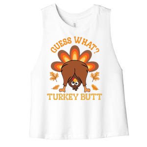 Guess What Turkey Butt Funny Thanksgiving Women's Racerback Cropped Tank