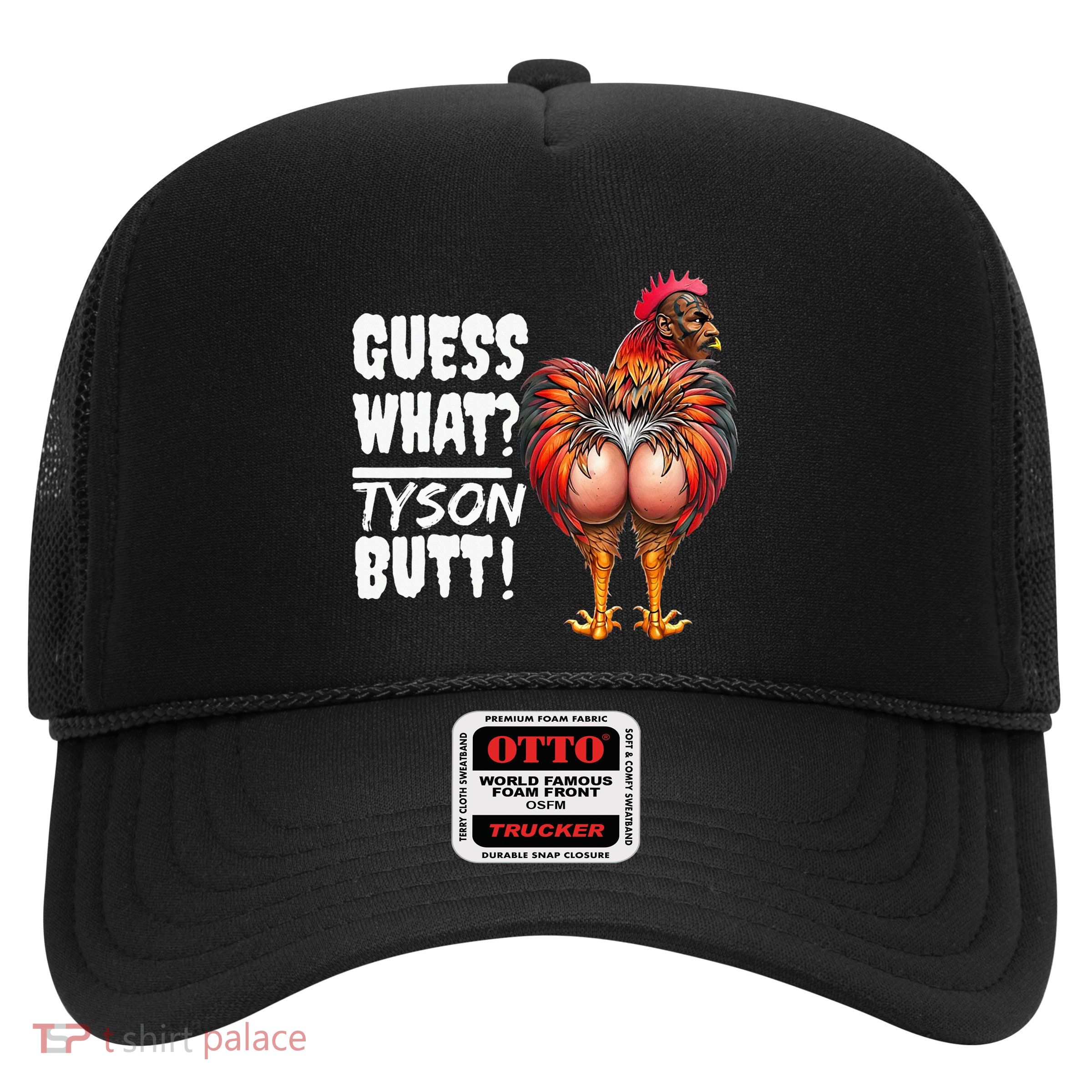 Guess What Tyson Butt Trucker Hat