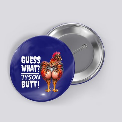Guess What Tyson Butt Button