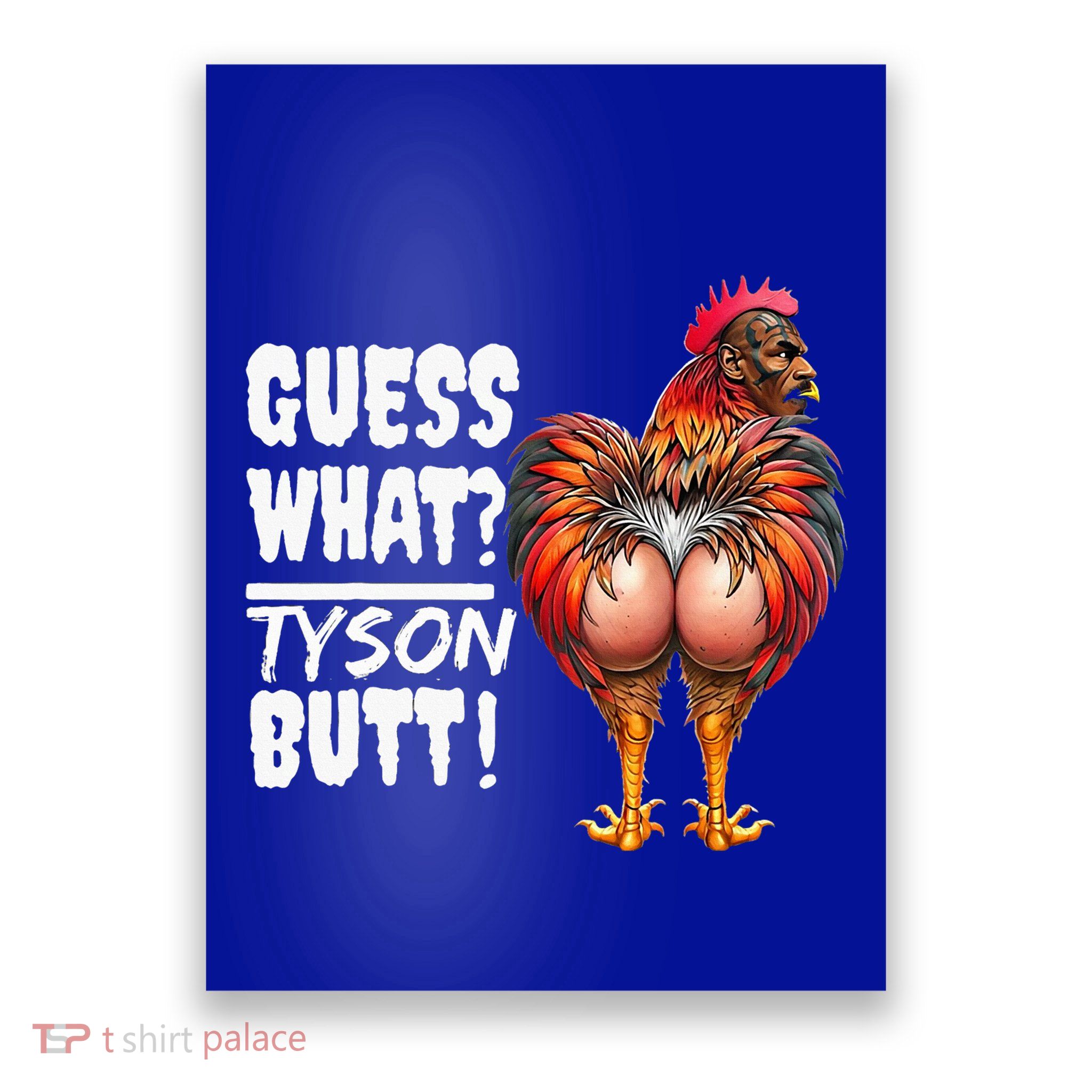 Guess What Tyson Butt Poster