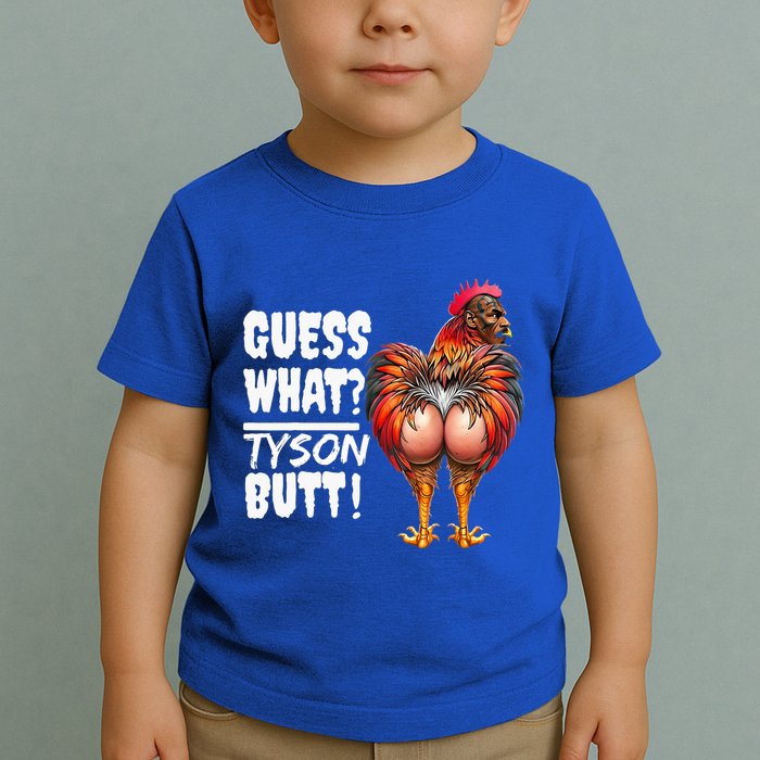 Guess What Tyson Butt Toddler T-Shirt