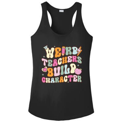 Groovy Weird Teacher Build Character Happy TeacherS Day Ladies PosiCharge Competitor Racerback Tank