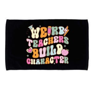 Groovy Weird Teacher Build Character Happy TeacherS Day Microfiber Hand Towel