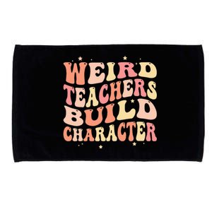 Groovy Weird Teachers Build Character Funny Teacher Sayings Microfiber Hand Towel