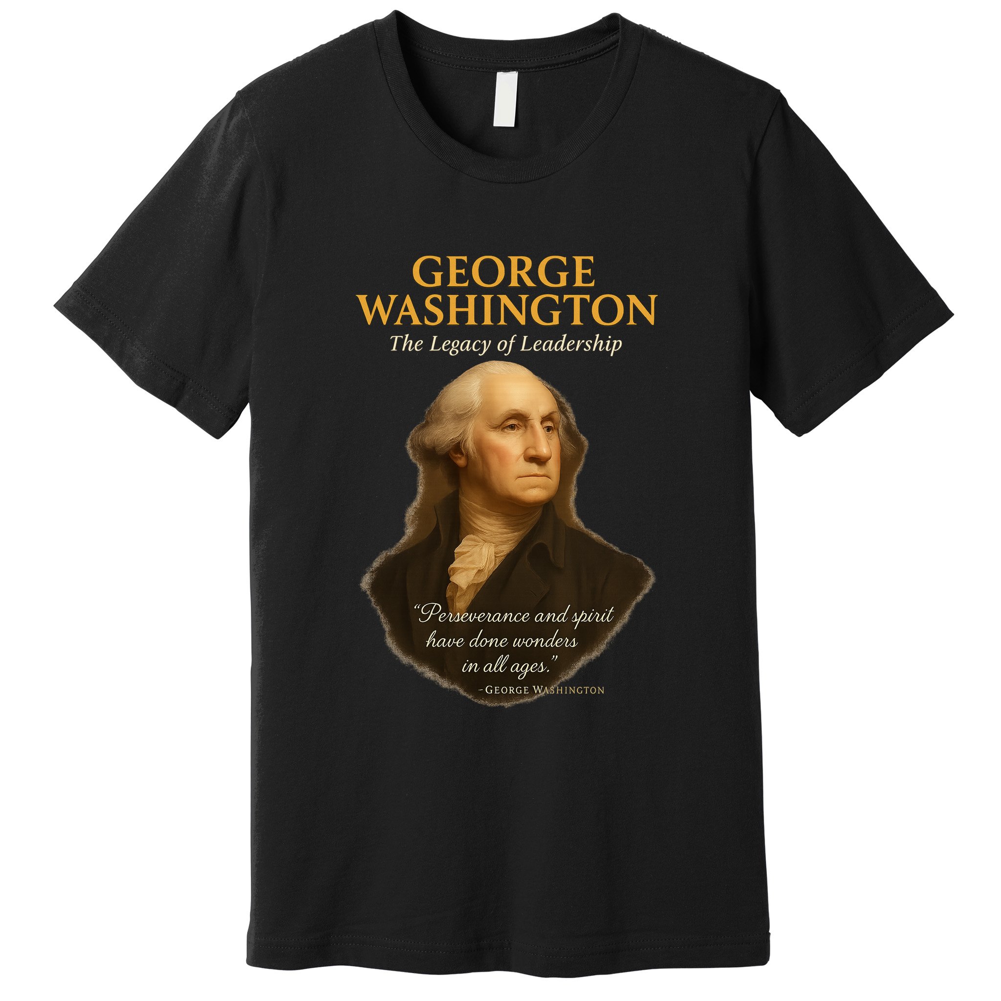 GEORGE WASHINGTON The Legacy Of Leadership Premium T-Shirt
