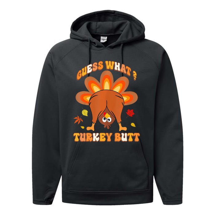 Guess What Turkey Butt Thanksgiving Performance Fleece Hoodie