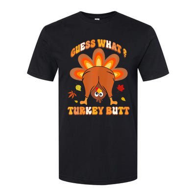 Guess What Turkey Butt Thanksgiving Softstyle CVC T-Shirt