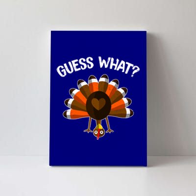 Guess What Turkey Butt Funny Thanksgiving Joke Gift Canvas