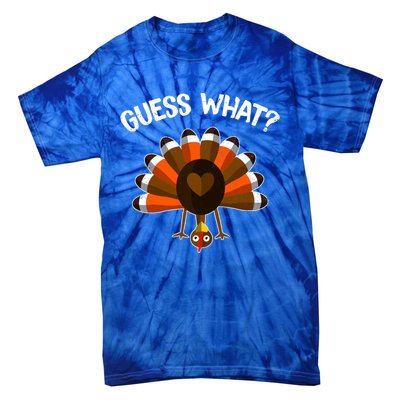 Guess What Turkey Butt Funny Thanksgiving Joke Gift Tie-Dye T-Shirt