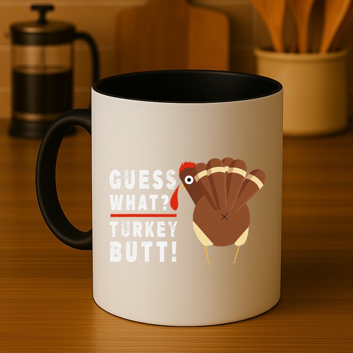Guess What Turkey Pilgrim Funny Thanksgiving Mug