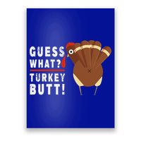 Guess What Turkey Pilgrim Funny Thanksgiving Poster