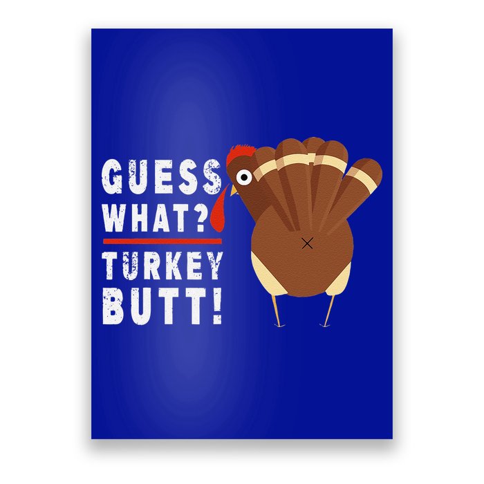 Guess What Turkey Pilgrim Funny Thanksgiving Poster