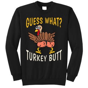 Guess What Turkey Butt Funny Thanksgiving Autumn Sweatshirt