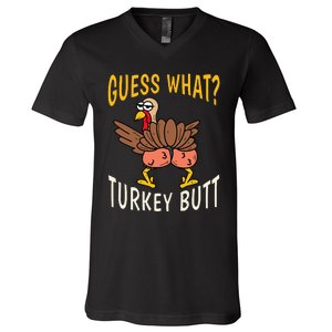 Guess What Turkey Butt Funny Thanksgiving Autumn V-Neck T-Shirt