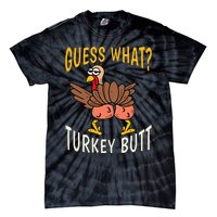 Guess What Turkey Butt Funny Thanksgiving Autumn Tie-Dye T-Shirt