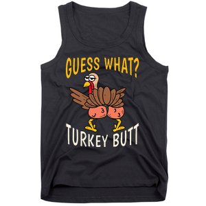 Guess What Turkey Butt Funny Thanksgiving Autumn Tank Top