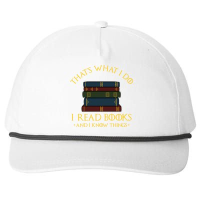 Gift With ThatS What I Do I Read Books And I Know Things Snapback Five-Panel Rope Hat