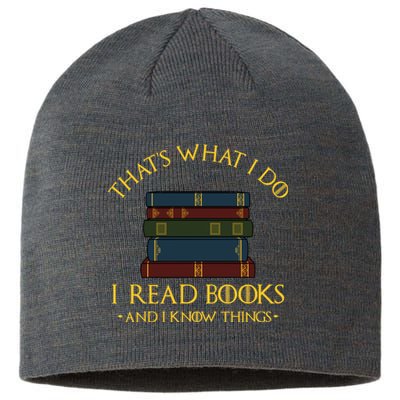 Gift With ThatS What I Do I Read Books And I Know Things Sustainable Beanie