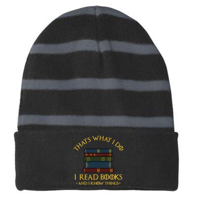 Gift With ThatS What I Do I Read Books And I Know Things Striped Beanie with Solid Band