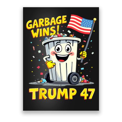 Garbage Wins Trump 47 Team Garbage For Trump 2024 Elections Poster