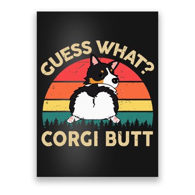 Guess What Tricolor Corgi Butt Gift For Lover Poster
