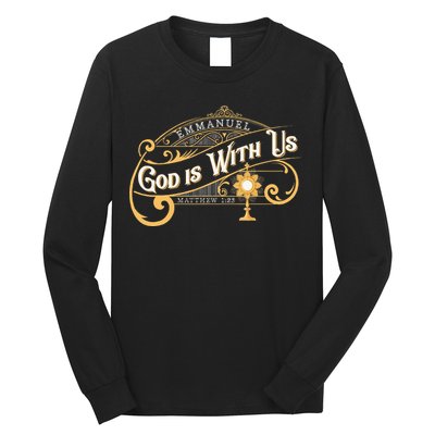 God With Us Emmanuel Matthew Eucharist Adoration Catholic Long Sleeve Shirt
