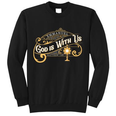 God With Us Emmanuel Matthew Eucharist Adoration Catholic Tall Sweatshirt