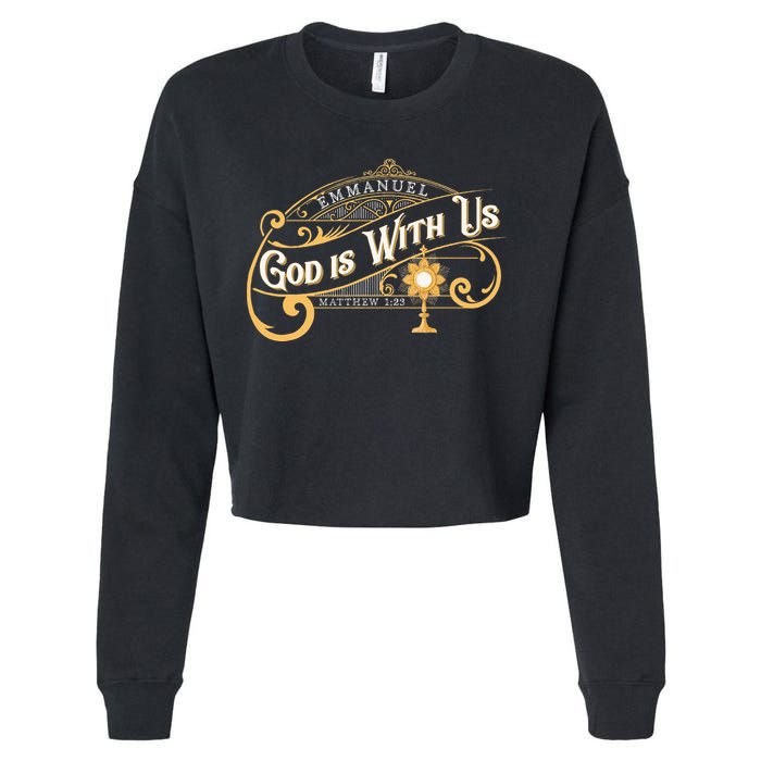 God With Us Emmanuel Matthew Eucharist Adoration Catholic Cropped Pullover Crew