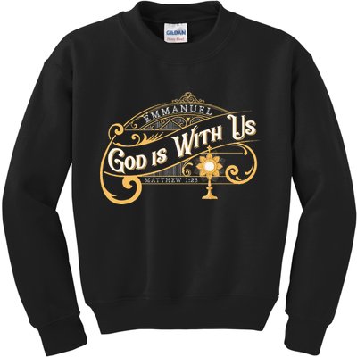 God With Us Emmanuel Matthew Eucharist Adoration Catholic Kids Sweatshirt