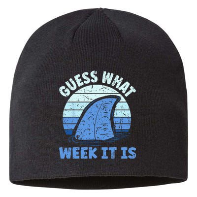 Guess What Week It Is Funny Shark Gifts Sustainable Beanie