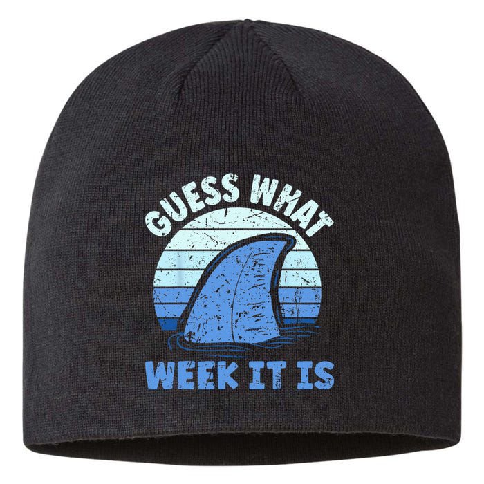 Guess What Week It Is Funny Shark Gifts Sustainable Beanie