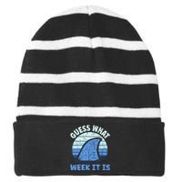 Guess What Week It Is Funny Shark Gifts Striped Beanie with Solid Band