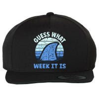 Guess What Week It Is Funny Shark Gifts Wool Snapback Cap