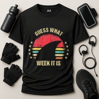 Guess What Week It Is Funny Shark Gift Performance Shirt